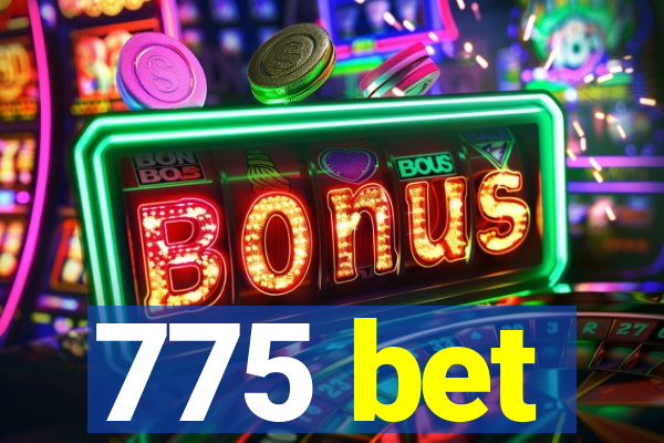 775 bet